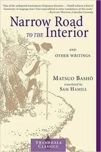 Narrow Road to the Interior: And Other Writings