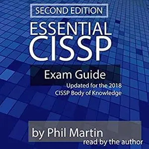 Essential CISSP Exam Guide: Updated for the 2018 CISSP Body of Knowledge [Audiobook]