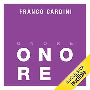 «Onore» by Franco Cardini