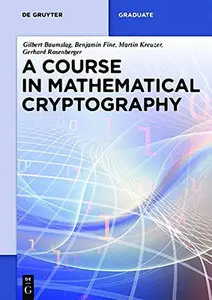 "A Course in Mathematical Cryptography" by Gilbert Baumslag, et al.