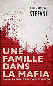 Une famille dans la mafia - Marie-Françoise STEFANI