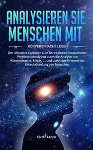 Analysieren Sie Menschen mit Körpersprache lesen