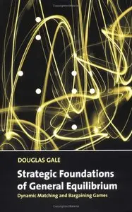 Strategic Foundations of General Equilibrium: Dynamic Matching and Bargaining Games (Repost)