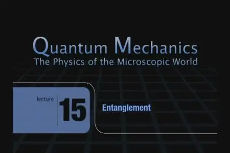 TTC Video - Quantum Mechanics: The Physics of the Microscopic World [repost]