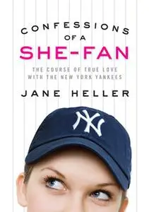 «Confessions of a She-Fan» by Jane Heller