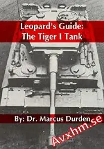 Leopard's Guide: The Tiger I Tank