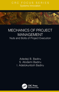 Mechanics of Project Management : Nuts and Bolts of Project Execution