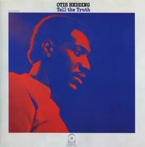 Otis Redding - Tell The Truth (1970) [Reissue 1992]
