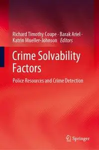 Crime Solvability Factors: Police Resources and Crime Detection