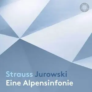 Rundfunk-Sinfonieorchester Berlin & Vladimir Jurowski - Strauss: Eine Alpensinfonie, Op. 64, TrV 233 (Live) (2021) [24/192]