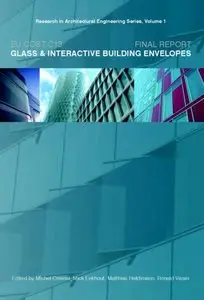 EU COST C13 Glass and In Building Envelopes - Final Report: Volume 1 Research in Architectural Engineering Series { Repost }