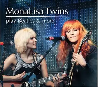 Monalisa Twins - MonaLisa Twins Play Beatles & More (2014)