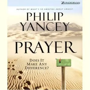 Prayer: Does It Make Any Difference? [Audiobook]