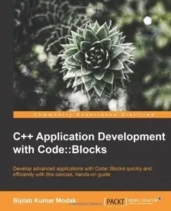 C++ Application Development with Code::Blocks (Repost)