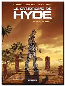 Corbeyran, Guérineau & Defali - Le syndrome de Hyde - Tomes 1 & 2