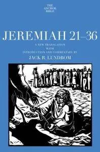 Jeremiah 21-36: A New Translation with Introduction and Commentary by (Anchor Yale Bible Commentaries)