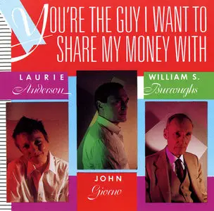 Anderson - Giorno - Burroughs - You're The Guy I Want to Share My Money With
