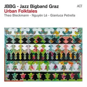 Jazz Bigband Graz - Urban Folktales (2012)