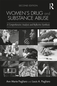 Women's Drug and Substance Abuse : A Comprehensive Analysis and Reflective Synthesis, Second Edition