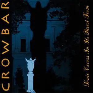 Crowbar - Sonic Excess In Its Purest Form (2001) {Spitfire}