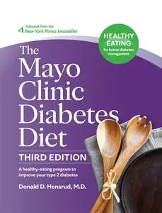 The Mayo Clinic Diabetes Diet: A Healthy Eating Program to Improve Your Type 2 Diabetes, 3rd Edition