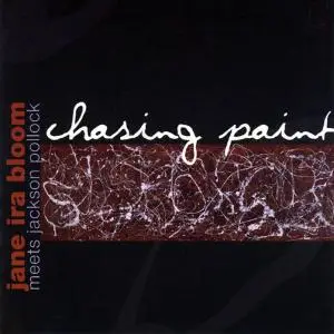 Jane Ira Bloom - Chasing Paint: Jane Ira Bloom Meets Jackson Pollock (2003)