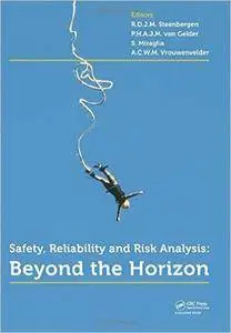 Safety, Reliability and Risk Analysis: Beyond the Horizon (Repost)