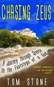 Chasing Zeus: A Journey Through Greece in the Footsteps of a God