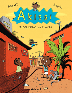 Akissi - Tome 2 - Super-héros en Platre