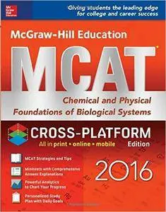 McGraw-Hill Education MCAT: Chemical and Physical Foundations of Biological Systems 2016, 2nd Edition