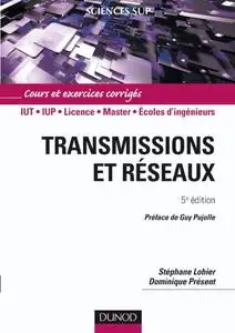 Stéphane Lohier, Dominique Présent, "Transmissions et réseaux: Cours et exercices corrigés", 5ème éd.