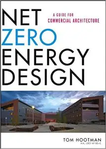 Net Zero Energy Design: A Guide for Commercial Architecture