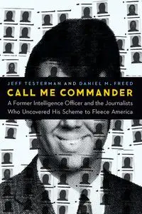 «Call Me Commander» by Daniel M. Freed, Jeff Testerman