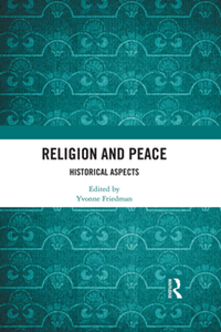 Religion and Peace : Historical Aspects