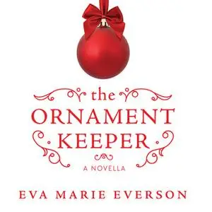 «The Ornament Keeper» by Eva Marie Everson