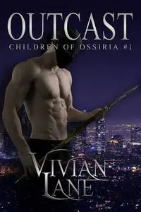 «Outcast (Children of Ossiria #1)» by Vivian Lane