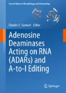 Adenosine Deaminases Acting on RNA (ADARs) and A-to-I Editing (repost)