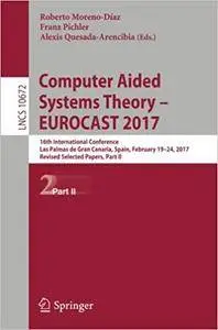 Computer Aided Systems Theory – EUROCAST 2017