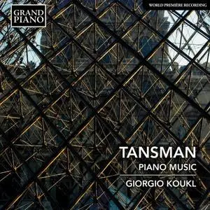 Giorgio Koukl - Tansman: Piano Music (2019)