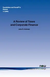 A Review of Taxes and Corporate Finance