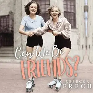 Can We Be Friends? [Audiobook]
