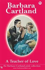 «A Teacher of Love» by Barbara Cartland