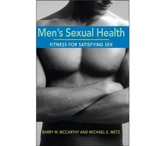 BARRY W. MCCARTHY,  Mens Sexual Health: Fitness for Satisfying Sex (Repost) 
