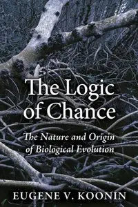 The Logic of Chance: The Nature and Origin of Biological Evolution (repost)