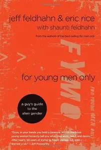 or Young Men Only: A Guy's Guide to the Alien Gender by Eric Rice