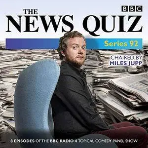 The News Quiz: Series 92: The topical BBC Radio 4 comedy panel show [Audiobook]