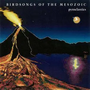 Birdsongs of the Mesozoic - 2 Albums (1992-2008)