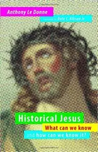 Historical Jesus: What Can We Know and How Can We Know It?