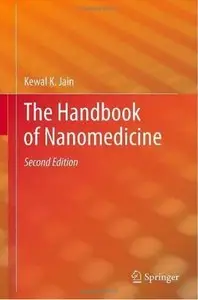 The Handbook of Nanomedicine, 2nd edition (repost)