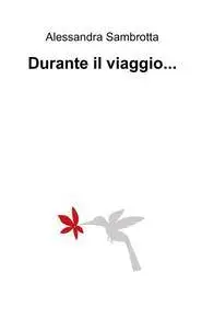 Durante il viaggio…